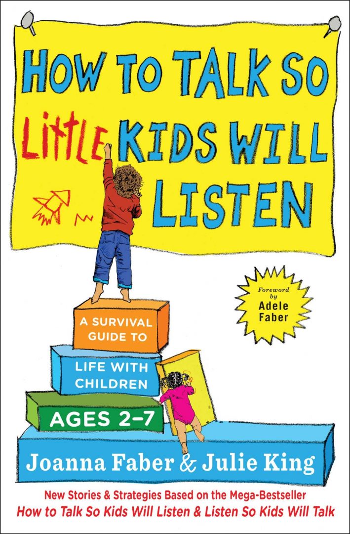 how to talk so little kids will listen how to talk so little kids will listen